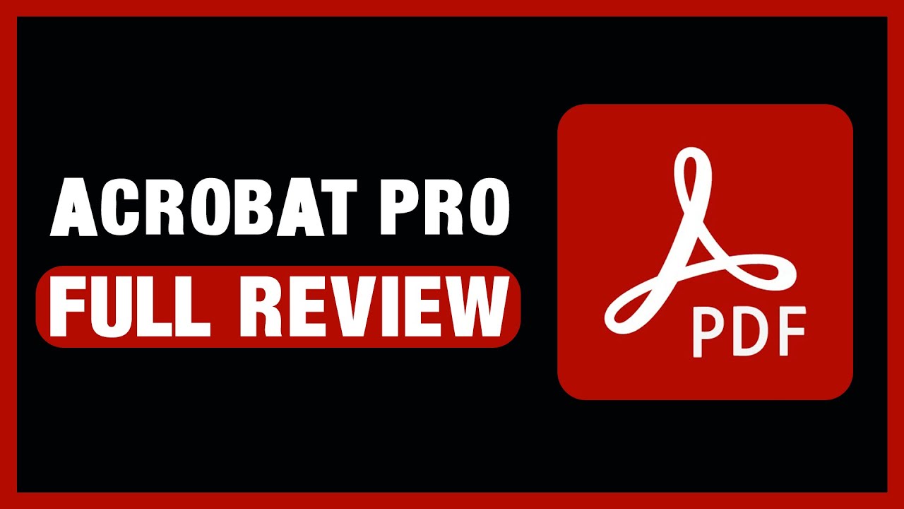 Adobe Acrobat Pro 2025 review video