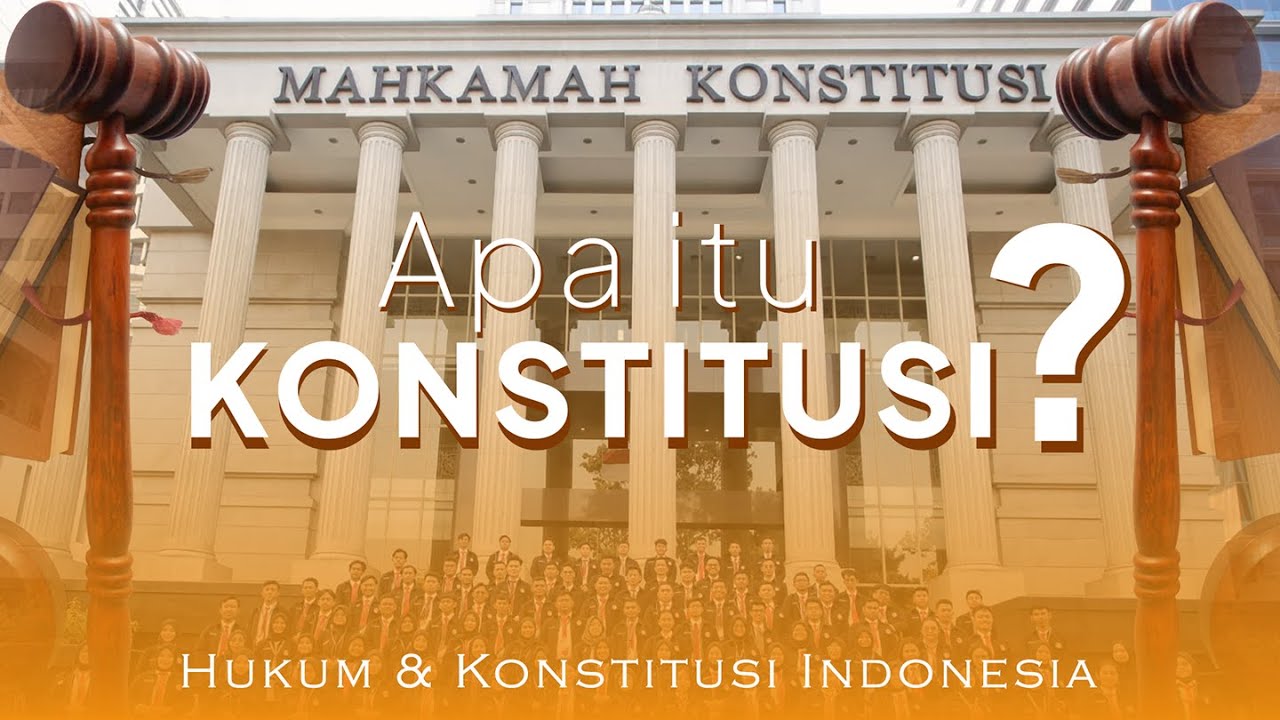 Apa Hukum dan Kostitusi Indonesia Sama?  |  Konstitusi Indonesia