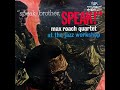 Max Roach Quartet - Speak, Brother, Speak! (Full ALbum)