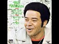 Bill Withers - Let Us Love