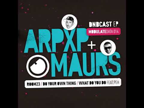 Arp XP  & Maurs - Do Your Own Thing