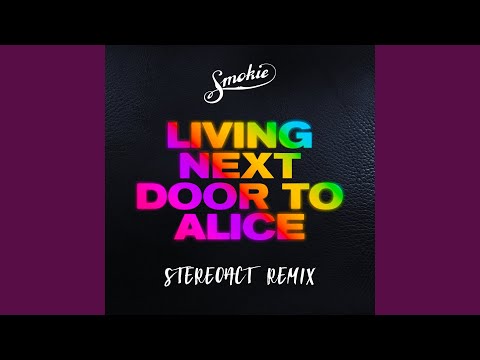 Living Next Door to Alice (Stereoact Remix)