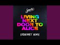 Living Next Door To Alice Stereoact Remix