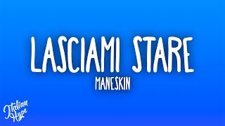 Måneskin - Lasciami stare