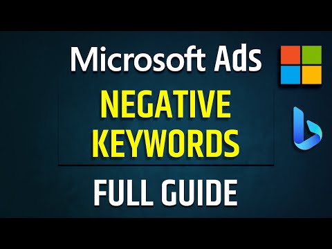 What are Negative Keywords in Microsoft Ads | How to use Negative Keywords in Microsoft Ads