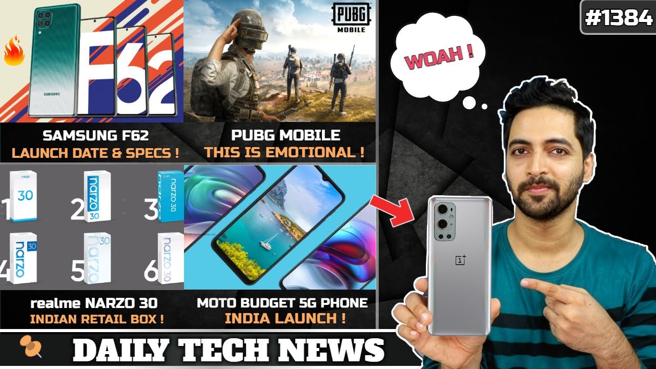 Oneplus 9 Pro First Look,Narzo 30 India,Samsung F62 Launch Date,Moto G40 SD 480 5G India,PUBG Mobile