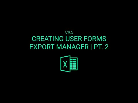 Building User Forms in Excel VBA | Export Manager Pt. 2