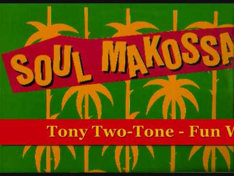 Tony Two-Tone - Fun With Makossa