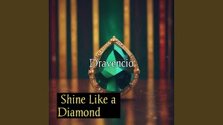 Download lagu Shine Like a Diamond mp3
