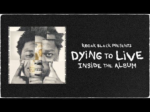 Thumbnail for Kodak Black Presents - Dying To Live: Inside The Album by Kodak Bla