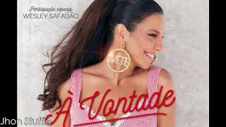 Ivete Sangalo - À Vontade (part. Wesley Safadão) - (C/ Letra na Descrição)