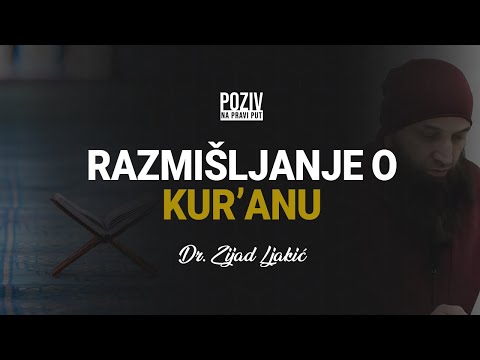 RAZMIŠLJANJE O KUR'ANU - Dr. Zijad Ljakić ᴴᴰ┇Poziv na pravi put