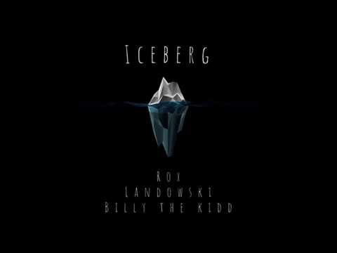 Mr. Rox - Iceberg ft. Billy the Kidd n' Landowski