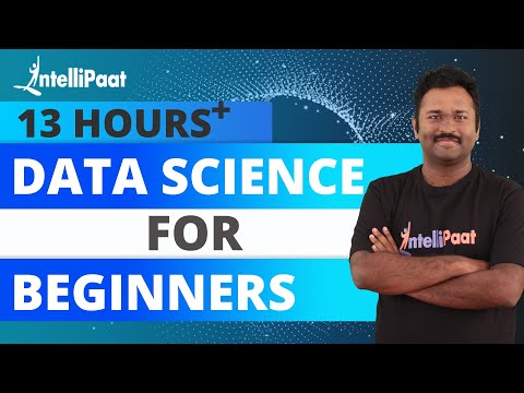 Data Science Course Learn Data Science in 13 hours Full Course for Beginners Intellipaat