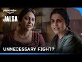 The Unnecessary Quarrel | Jalsa | Vidya Balan, Shefali Shah, Rohini Hattangady | Prime Video India
