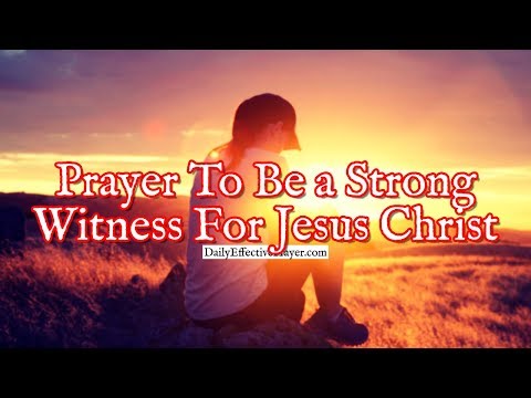 Prayer To Be a Strong Witness For Jesus Christ | Short Prayers Video