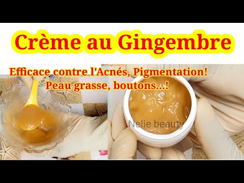 Crème au gingembre contre l'acné, HyperPigmentation, boutons... 👌