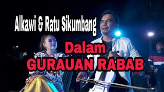 Download lagu ALKAWI & RATU SIKUMBANG DALAM GURAUAN RABAB mp3