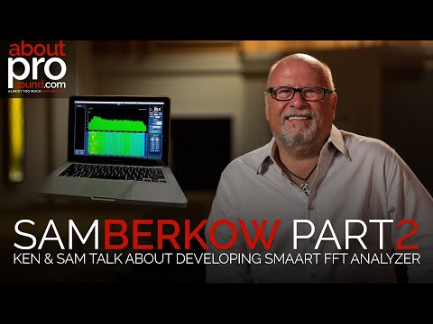 Sam Berkow - Developing Smaart FFT Analyzer – Part 2