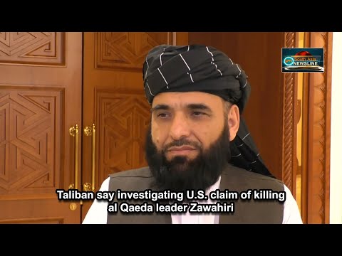 Taliban say investigating U.S. claim of killing al Qaeda leader Zawahiri