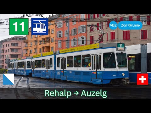 🇨🇭Zürich VBZ Tramlinie 11 | Rehalp → Auzelg [4K]