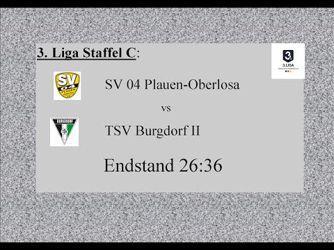 SV 04 Plauen/O.  - TSV Burgdorf II, 3. Liga St. C Endstand 26:36 -  Alle Tore im Schnelldurchgang