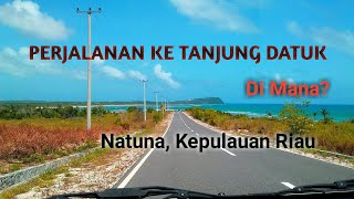 preview picture of video 'Perjalanan ke Tanjung Datuk Natuna (moving on~ridho rhoma)'