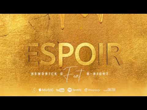 Hendrick G - Espoir  ft. B-Right ( Lyrics Video )
