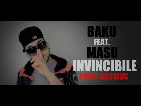 Baku Ft. Masu - Invincibile Prod. Kassius (Official Video)
