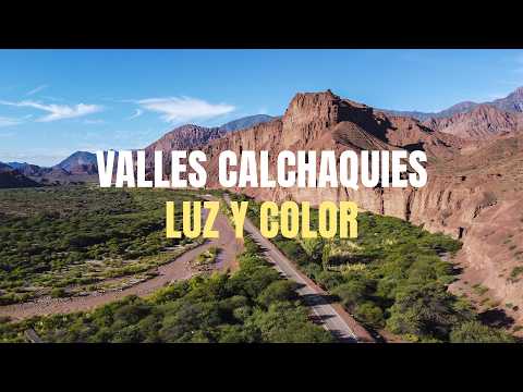 (4K) Valles Calchaquies: Luz y Color