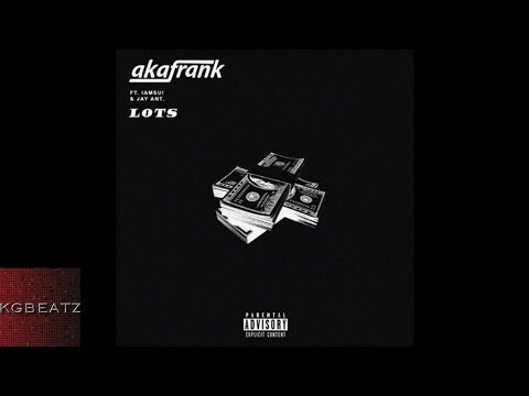 AkaFrank ft. Jay Ant, Iamsu! - Lots [Prod. By HIMTB Music] [New 2016]