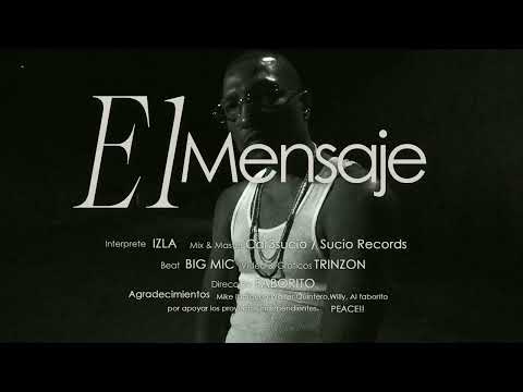 "El Mensaje" IZLA (Video Clip)
