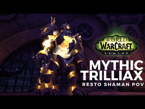 Mythic Trilliax | The Nighthold | Restoration Shaman POV (Guide)