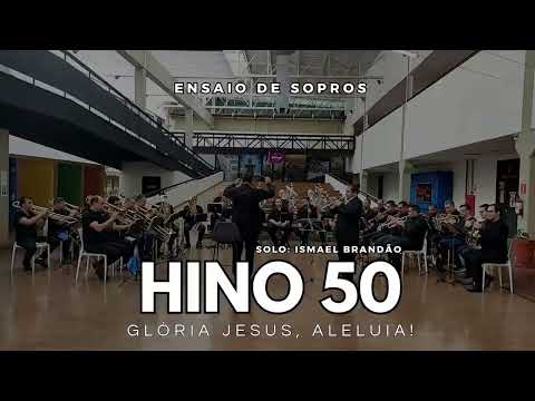 Hino 50 CCB - Glória Jesus, Aleluia!