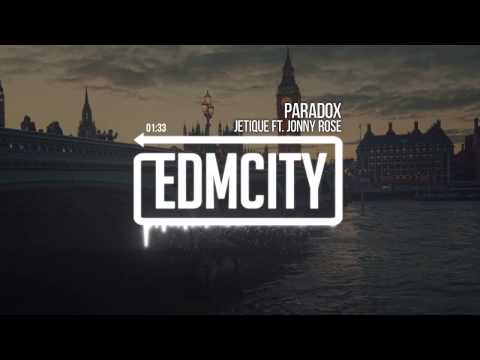 Jetique ft. Jonny Rose - Paradox
