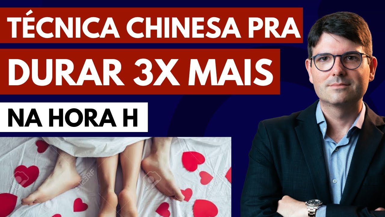TÉCNICA CHINESA PRA DURAR 3X MAIS NA HORA H | Treino de PUNH3TA para o controle da ejaculação