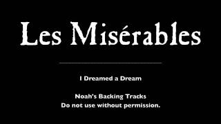 06. I Dreamed a Dream - Les Misérables Backing Tracks (Karaoke/Instumentals)