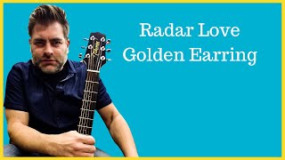 How to play "Radar Love" by Golden Earring on acoustic guitar (Made Easyish)