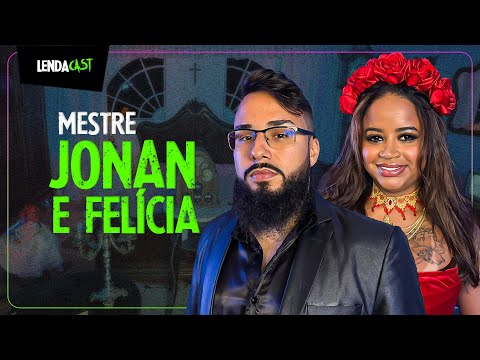 O CASAL QUE É DONO DA IGREJA DE LÚC1FER - Mestre Jonan e Felícia | LendaCast #236