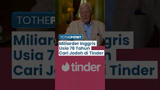 Miliarder Inggris Berusia 78 Tahun Cari Jodoh Lewat Tinder, Kisah Sir Benjamin Julian Alfred Viral