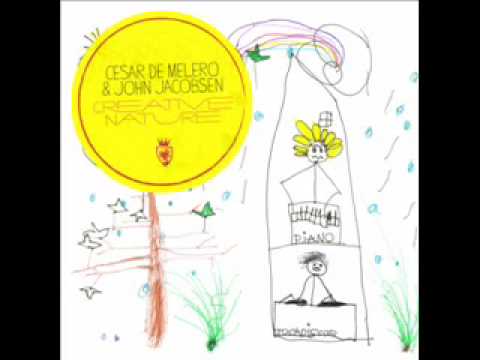 Cesar De Melero & John Jacobsen - Creative Nature.mp4