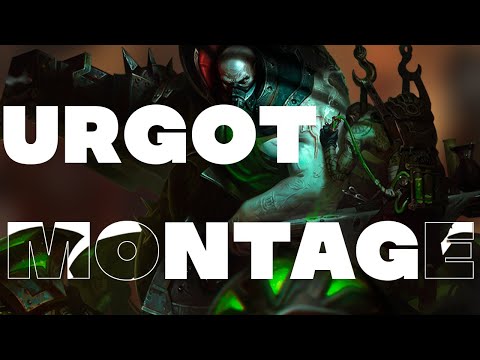 Urgot Montage | Embrace your fear! | League of Legends Montage