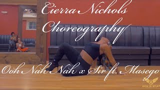 OOH NAH NAH SIR FT. MASEGO | CIERRA NICHOLS CHOREOGRAPHY