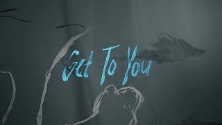 Get to You Music Video