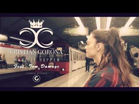 Cristian Corona ft. Tom Damage - Make It Happen