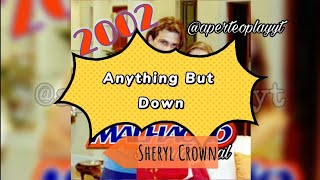 Anything But Down - Sheryl Crown ( Lyrics ) CD Malhação Internacional 2002
