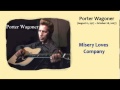 Porter Wagoner - Misery Loves Company