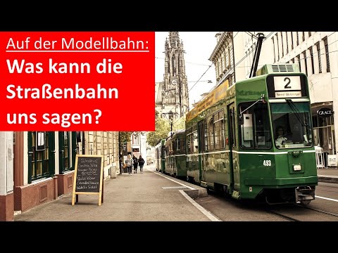Modellbahn - so wird Deine Straßenbahn richtig interessant!