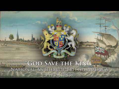 National Anthem of British America (1745-1783) - "God Save the King"