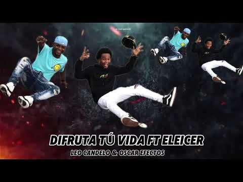 Disfruta Tu Vida- Eleicer (AudioEnVivo OlimpicaStereo90.5 Domingo De Rey!Leo Candelo Ft Oscar Efecto